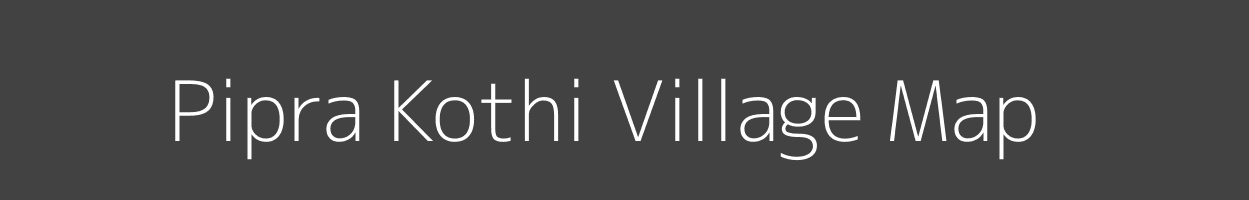 Map of Pipra Kothi Village in Bihar Image