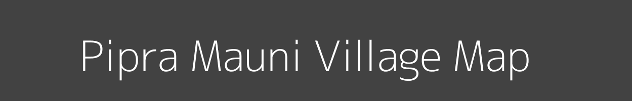 Map of Pipra Mauni Village in Uttar Pradesh Image