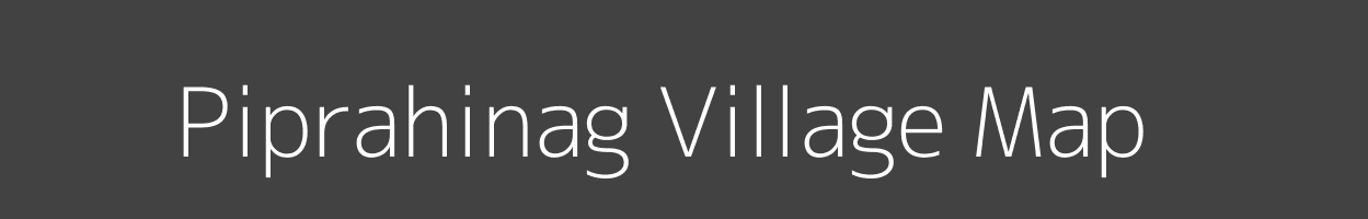 Map of Piprahinag Village in Bihar Image