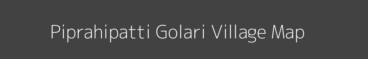 Map of Piprahipatti Golari Village in Bihar Image