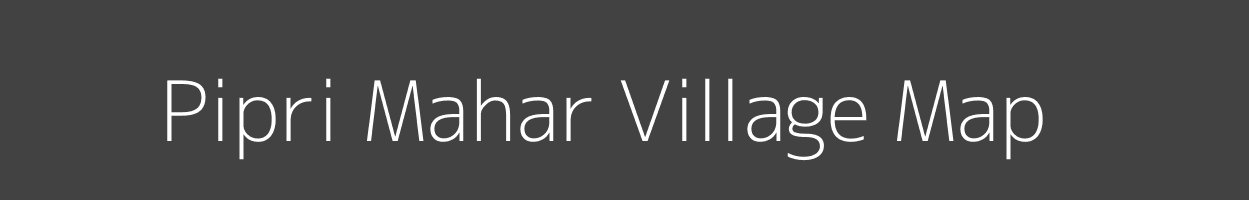 Map of Pipri Mahar Village in Uttar Pradesh Image