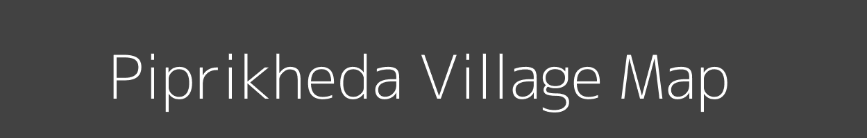 Map of Piprikheda Village in Madhya Pradesh Image