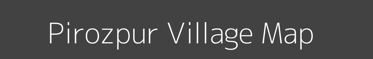 Map of Pirozpur Village in Bihar Image