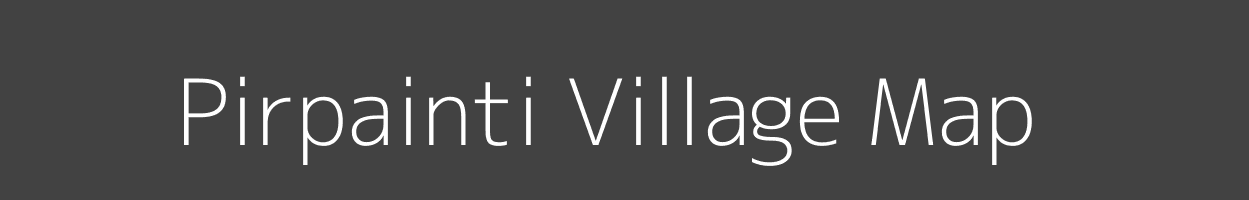 Map of Pirpainti Village in Bihar Image