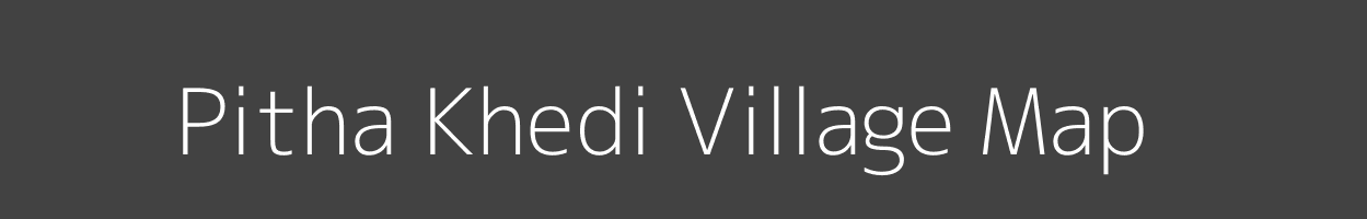 Map of Pitha Khedi Village in Madhya Pradesh Image