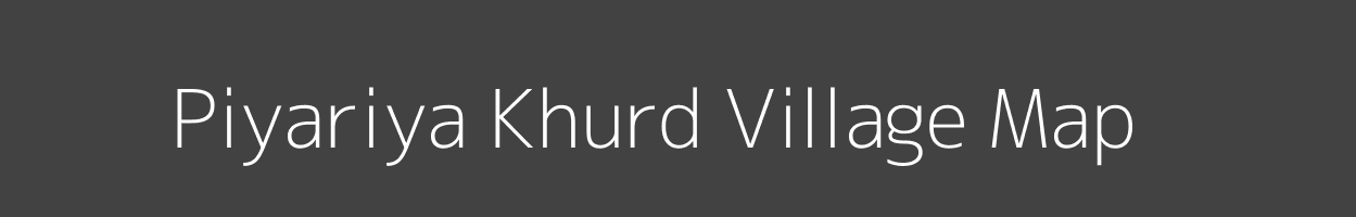 Map of Piyariya Khurd Village in Uttar Pradesh Image