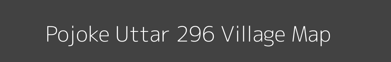 Map of Pojoke Uttar 296 Village in Punjab Image