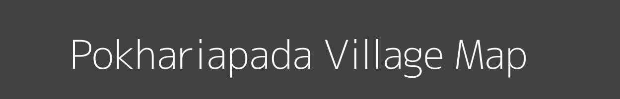 Map of Pokhariapada Village in Odisha Image