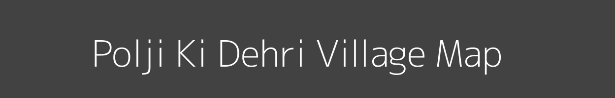 Map of Polji Ki Dehri Village in Rajasthan Image
