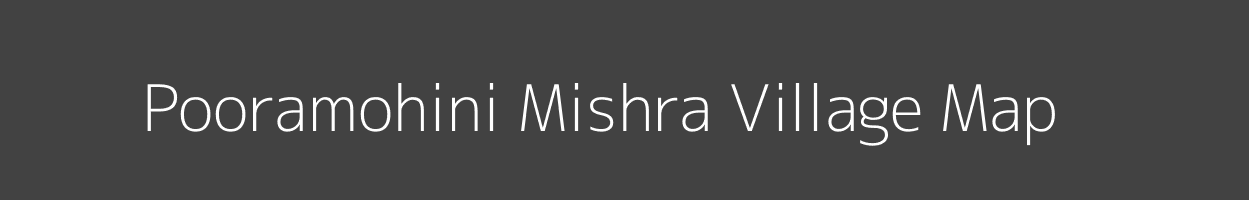 Map of Pooramohini Mishra Village in Uttar Pradesh Image