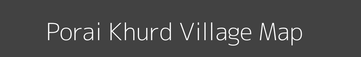 Map of Porai Khurd Village in Uttar Pradesh Image