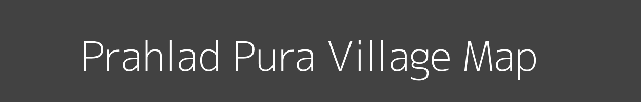 Map of Prahlad Pura Village in Madhya Pradesh Image