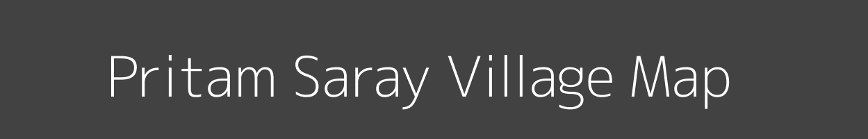 Map of Pritam Saray Village in Uttar Pradesh Image