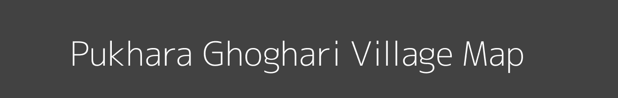 Map of Pukhara Ghoghari Village in Madhya Pradesh Image