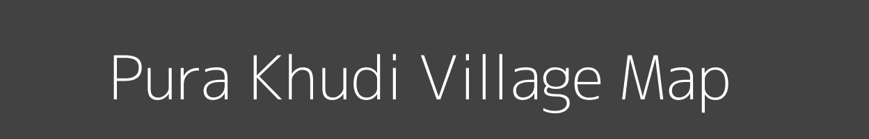 Map of Pura Khudi Village in Uttar Pradesh Image