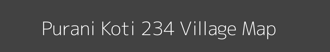 Map of Purani Koti 234 Village in Himachal Pradesh Image