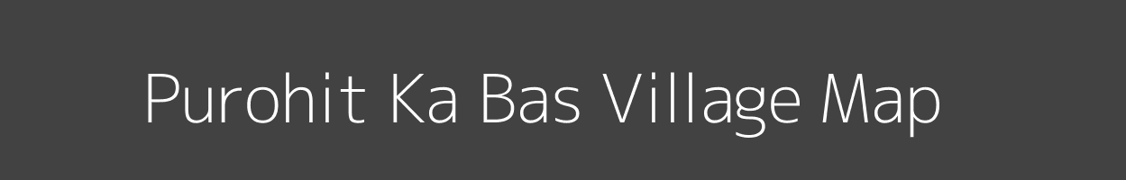 Map of Purohit Ka Bas Village in Rajasthan Image