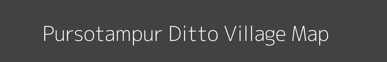 Map of Pursotampur Ditto Village in Bihar Image