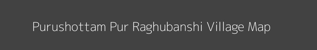 Map of Purushottam Pur Raghubanshi Village in Uttar Pradesh Image