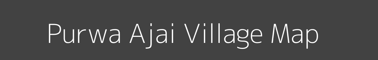 Map of Purwa Ajai Village in Uttar Pradesh Image
