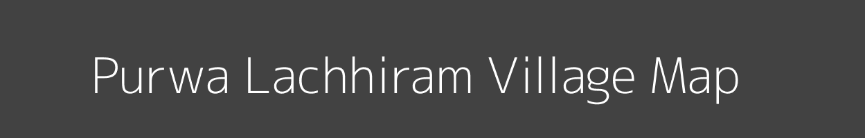 Map of Purwa Lachhiram Village in Uttar Pradesh Image