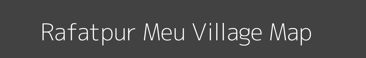 Map of Rafatpur Meu Village in Uttar Pradesh Image