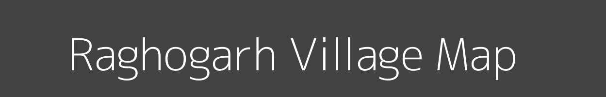 Map of Raghogarh Village in Madhya Pradesh Image