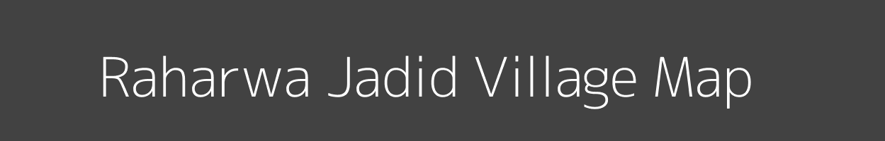 Map of Raharwa Jadid Village in Uttar Pradesh Image