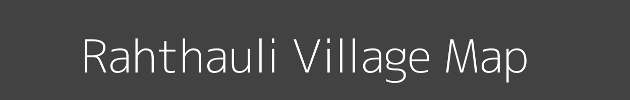 Map of Rahthauli Village in Bihar Image