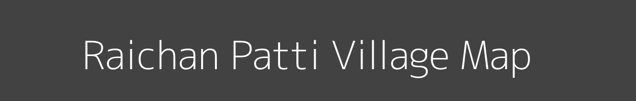 Map of Raichan Patti Village in Uttar Pradesh Image