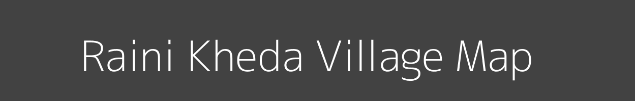 Map of Raini Kheda Village in Madhya Pradesh Image