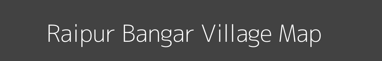 Map of Raipur Bangar Village in Uttar Pradesh Image