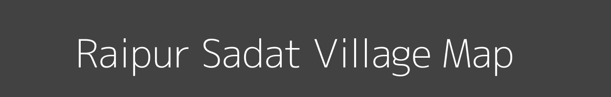 Map of Raipur Sadat Village in Uttar Pradesh Image