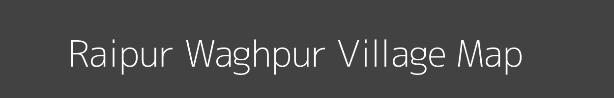 Map of Raipur Waghpur Village in Uttar Pradesh Image