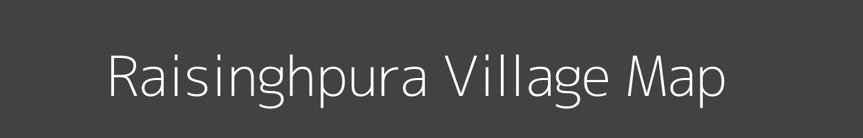 Map of Raisinghpura Village in Madhya Pradesh Image