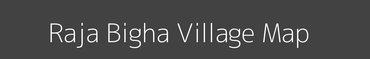 Map of Raja Bigha Village in Bihar Image