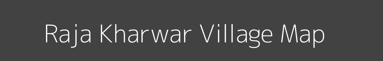 Map of Raja Kharwar Village in Bihar Image