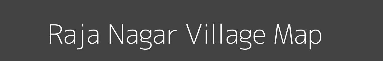 Map of Raja Nagar Village in Uttar Pradesh Image
