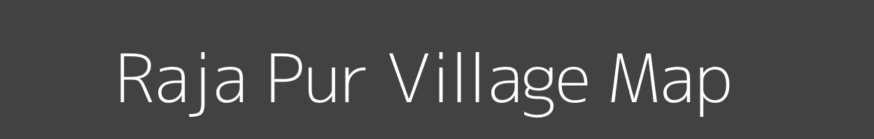 Map of Raja Pur Village in Uttar Pradesh Image