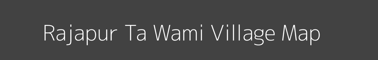 Map of Rajapur Ta Wami Village in Uttar Pradesh Image