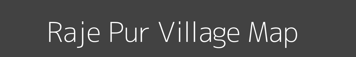 Map of Raje Pur Village in Uttar Pradesh Image