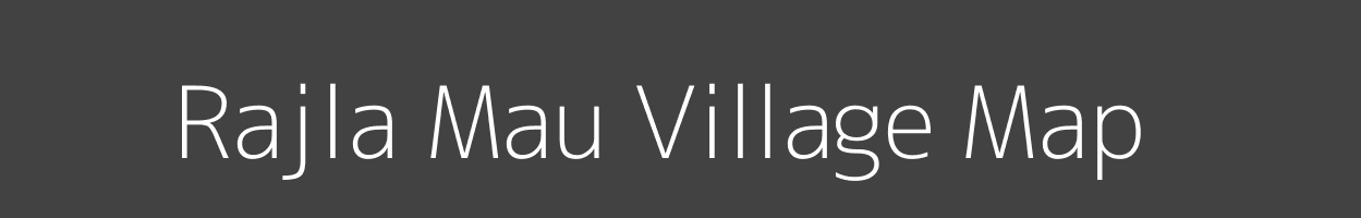 Map of Rajla Mau Village in Uttar Pradesh Image