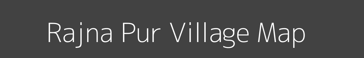 Map of Rajna Pur Village in Uttar Pradesh Image