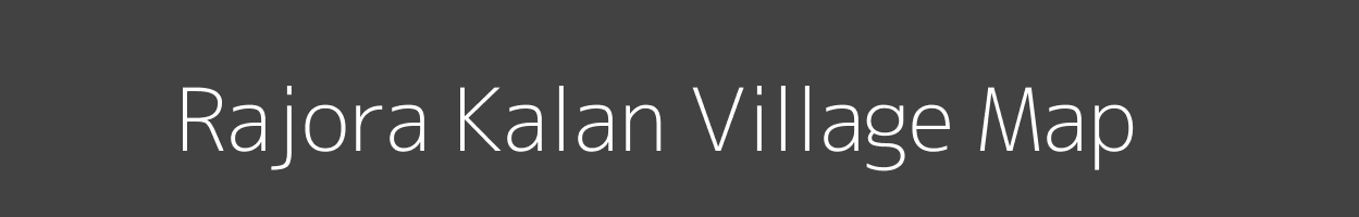 Map of Rajora Kalan Village in Madhya Pradesh Image