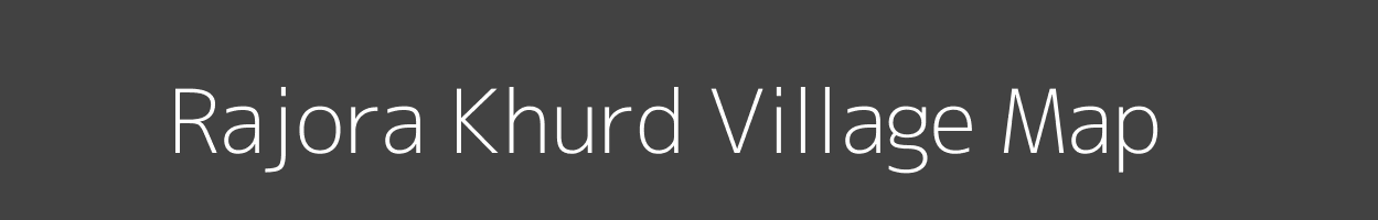 Map of Rajora Khurd Village in Madhya Pradesh Image