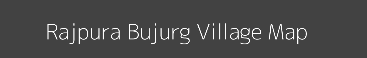 Map of Rajpura Bujurg Village in Rajasthan Image