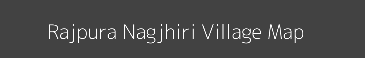 Map of Rajpura Nagjhiri Village in Madhya Pradesh Image