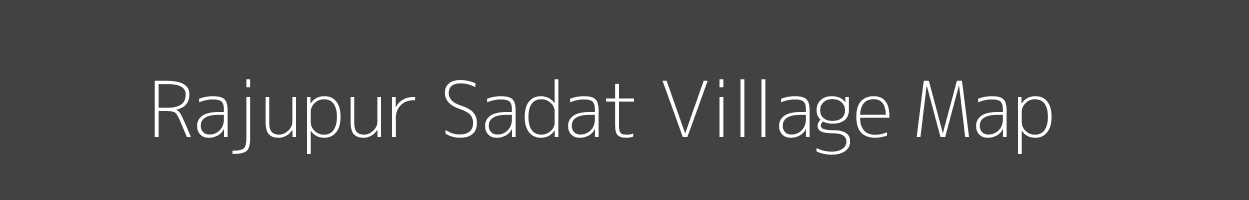 Map of Rajupur Sadat Village in Uttar Pradesh Image