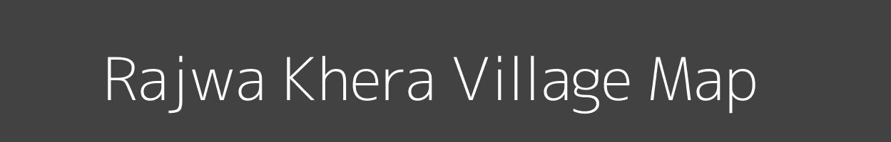 Map of Rajwa Khera Village in Uttar Pradesh Image
