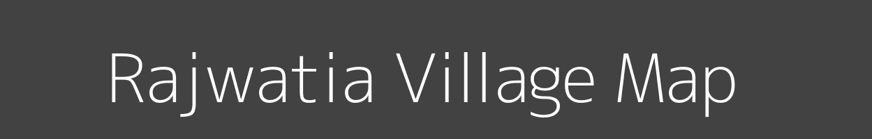 Map of Rajwatia Village in Bihar Image